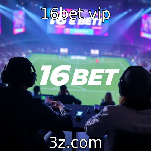 16bet vip - E-sports como nova forma de entretenimento