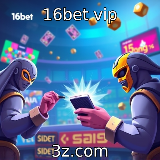 16bet vip - Exploração de novas tendências em jogos móveis